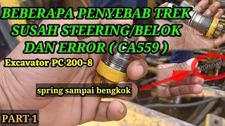 Penyebab trek susah steering atau belok dan error CA559. excavator PC 200-8 @Belajarmekanikpemula