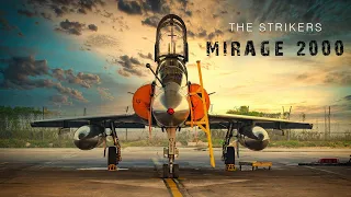 The Strikers-Mirage 2000 | Indian Air Force