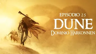 25: "Dominio Harkonnen" (DUNE)