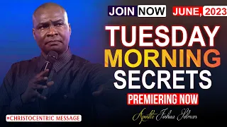 TUESDAY SECRETS, 6TH JUNE 2023 - Apostle Joshua Selman | Commanding Your Morning