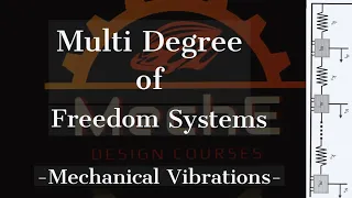 Multi-degree of Freedom Systems (MDOF) - Part(1/5): Mechanical Vibrations