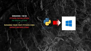 Installing Python In WIndows 7/8/10 | PIP INSTALLATION