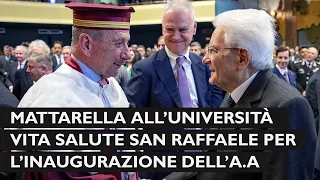 Mattarella all'inaugurazione accademico dell’Università Vita Salute San Raffaele