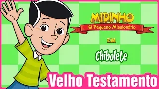 Chibolete - Midinho, o Pequeno Missionário