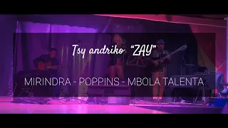 Tsy andriko "ZAY" MIRINDRA - POPPINS -MBOLA TALENTA