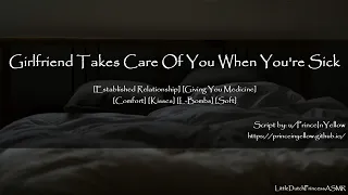 Loving Girlfriend Cares For You When You're Sick - F4A ASMR [Comfort] [Established Relationship]