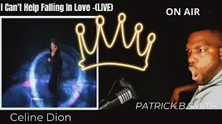 CELINE DION- CAN'T HELP FALLING IN LOVE- (LIVE 1993) -REACTION VIDEO