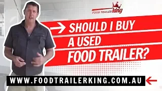 Should I buy a used food trailer?