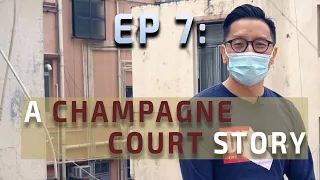 Ep 7: A Champagne Court Story