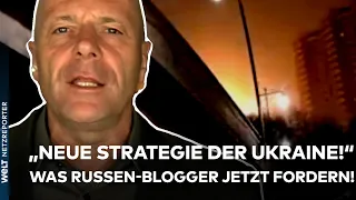 PUTINS KRIEG: "Neue Strategie der Ukraine ausgemacht!" Russen-Blogger haben jetzt klare Forderung