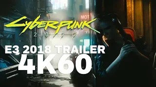 Cyberpunk 2077 E3 2018 4K60 HD Trailer
