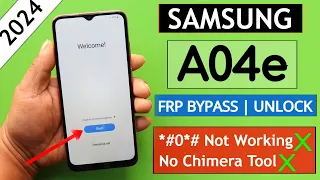 Samsung A04e Frp Bypass/Unlock Google Account Lock *#0*# Not Working | Without Chimera Tool 2024