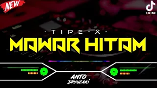 DJ MAWAR HITAM - TIPE-X‼️ VIRAL TIKTOK || FUNKOT VERSION