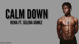 Rema - Calm down ft. Selena Gomez (lyrics video) (remix)