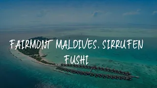 Fairmont Maldives, Sirru Fen Fushi Review - Shaviyani Atoll , Maldives