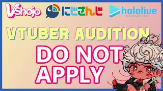 Don't audition for vtuber agencies || DEEP DIVE ||