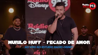 Murilo Huff - Pecado de Amor (Ao Vivo no Estúdio Rádio Disney)