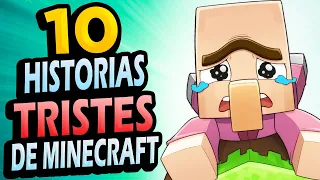 ✅ 10 Historias TRISTES de Minecraft (Real) 😭