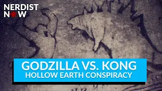 Godzilla vs. Kong: Hollow Earth Conspiracy Theory Explained (Nerdist Now)