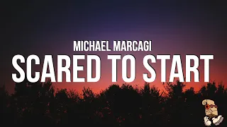 Michael Marcagi - Scared To Start (Lyrics)