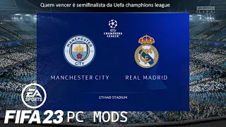 Fifa 23 Mods PC UCL Quartas de Final Man City vs Real Madrid Temp. 23-24 Gameplay Jogo #2 de 2