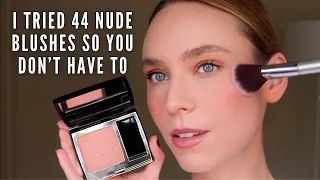 I tried 44 nude blushes...