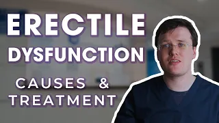 Do YOU have Erectile Dysfunction ? | Why it Happens and How to Fix it