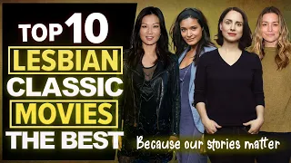 TOP 10 LESBIAN CLASSIC MOVIES | THE BEST