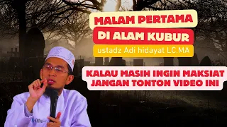 MERINDING-MALAM PERTAMA DI ALAM KUBUR || USTADZ ADI HIDAYAT LC MA