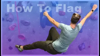 How To Flag In Climbing - The Best Technique for Conserving Energy