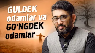 GULDEK odamlar va GO'NGDEK odamlar | @YOLDAGIODAM #abdukarimmirzayev