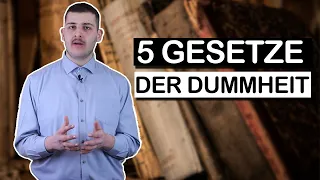 Die 5 Gesetze der Dummheit- So erkennst du dumme Menschen