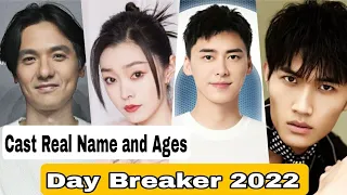 Day Breaker Chinese Drama Cast Real Name & Ages || Li Yi Feng, Song Yi, Stephen Fung, Wei Xiao Guang