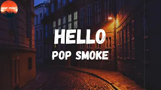 Pop Smoke - Hello (feat. A Boogie Wit da Hoodie) (Lyrics) | Black hair by the regis and pello