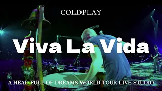 Coldplay - Viva La Vida "V1" (A Head Full Of Dreams "Live Studio Version")