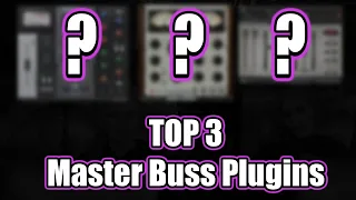 My Top 3 Master Buss Plugins For HEAVY Mixes