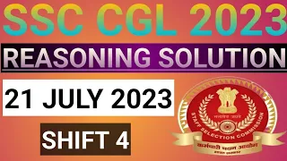 SSC CGL 2023 Tier 1 Reasoning Solution | 21 July 2023 (4th Shift) |CGL Tier 1| UNSTOPPABLE MATH