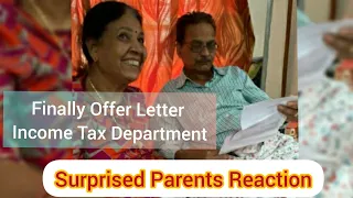 Surprised Parents Reaction 😉 Finally Received Offer Letter from Income Tax Department 🙂