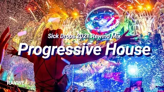 Sick Drops 2021 Rewind Mix🔥 - 15 Tracks in 12 Minutes (Progressive House)