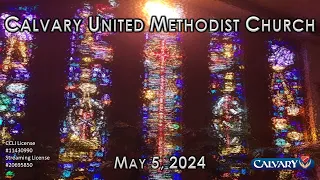 Calvary UMC - May 5, 2024 - 8:30am Worship Service