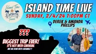 ISLAND TIME LIVE | Sunday 2/4/24 @ 7:00PM CT | CRUISE CHAT, Q&A, FUN & GAMES & MORE