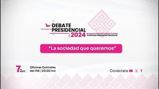 Primer Debate Presidencial - México 2024