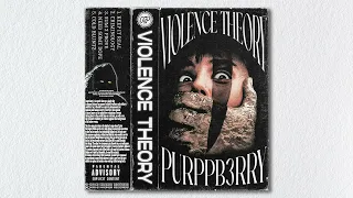 PURPPB3RRY - VIOLENCE THEORY