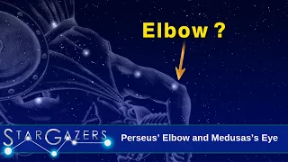 Perseus’ Elbow and Medusas’s Eye | November 21 - November 27 | Stargazers