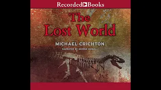 The Lost World (Part 08) by Michael Crichton - Unabridged Audiobook - Read by George Guidall