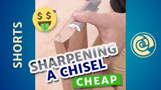 Sharpen a Chisel | Fast & CHEAP! #shorts