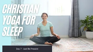 Christian Yoga for Sleep - Just Be Present