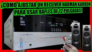 Como ajustar un AMPLIFICADOR HARMAN KARDON para usar Bafles de 12 PULGADAS