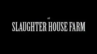 Slaughter House Farm 2016 Trailer!!!