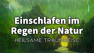 Loslassen & Heilung Erfahren: Traumreise zum Einschlafen (mit Regenklängen)